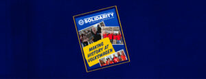 Summer 2026 Issue of Solidarity Magazine is Now Online! - UAW