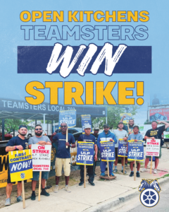 Group of protesters holding signs that read 'Open Kitchens Teamsters on Strike' during a labor strike demonstration outside a building site.